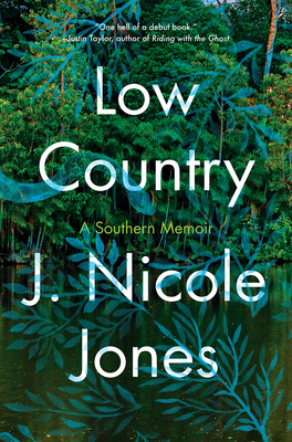 Low Country: A Memoir - Jones, J Nicole