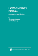 Low-Energy FPGAs -- Architecture and Design