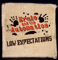 Low Expectations - Ernie and the Automatics