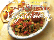 Low-Fat & Luscious Vegetarian