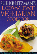 Low Fat Vegetarian Cookbook - Kreitzman, Sue