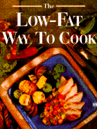 Low-Fat Way to Cook - Leisure Arts, and Oxmoor House