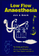 Low-Flow Anaesthesia - Baum, Jan A