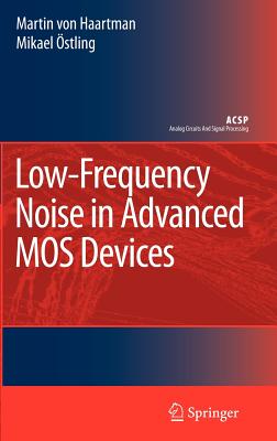 Low-Frequency Noise in Advanced Mos Devices - Haartman, Martin, and stling, Mikael