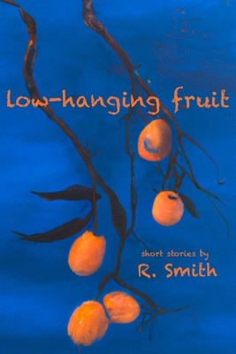 Low-Hanging Fruit - Smith, R