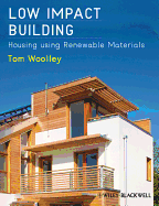 Low Impact Building: Housing Using Renewable Materials