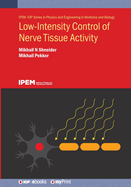 Low-Intensity Control of Nerve Tissue Activity