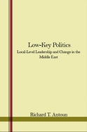 Low-Key Politics: Local-Level Leadership and Change in the Middle East