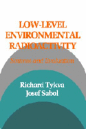 Low-Level Environmental Radioactivity: Sources and Evaluation
