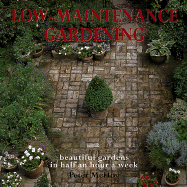 Low Maintenance Gardng - McHoy, Peter