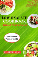 Low Oxalate Cookbook: Feeding Your Richness