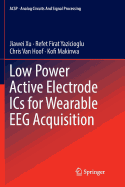 Low Power Active Electrode ICS for Wearable Eeg Acquisition