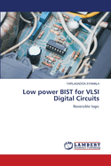 Low power BIST for VLSI Digital Circuits