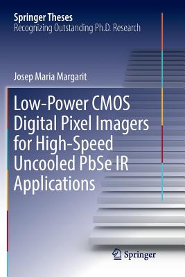 Low-Power CMOS Digital Pixel Imagers for High-Speed Uncooled Pbse IR Applications - Margarit, Josep Maria