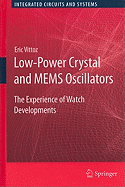 Low-Power Crystal and Mems Oscillators: The Experience of Watch Developments