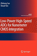 Low-Power High-Speed Adcs for Nanometer CMOS Integration