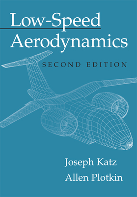 Low-Speed Aerodynamics - Katz, Joseph, and Plotkin, Allen