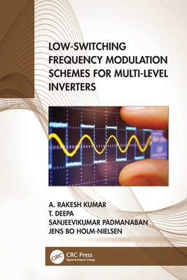 Low-Switching Frequency Modulation Schemes for Multi-level Inverters - Kumar, A Rakesh, and Deepa, T, and Padmanaban, Sanjeevikumar