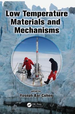 Low Temperature Materials and Mechanisms - Bar-Cohen, Yoseph (Editor)