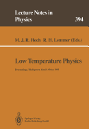 Low Temperature Physics: Proceedings of the Summer School, Held at Blydepoort, Eastern Transvaal, South Africa, 15-25 January 1991