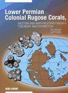 Lower Permian Colonial Rugose Corals, Western and Northwestern Pangaea: Taxonomy and Distribution / Jerzy Fedorowski, E. Wayne Bamber, Calvin H. Stevens