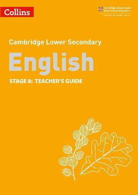 Lower Secondary English Teacher's Guide: Stage 8 - Burchell, Julia, and Gould, Mike, and Birchenough, Lucy