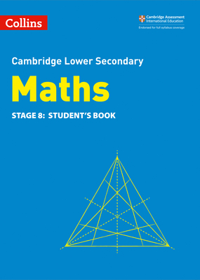 Lower Secondary Maths Student's Book: Stage 8 - Cottingham, Belle, and Duncombe, Alastair (Series edited by), and Ellis, Rob