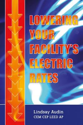 Lowering Your Facility s Electric Rates - Audin, Lindsay