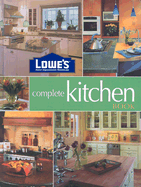 Lowe's Complete Kitchen Book