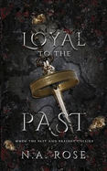 Loyal to the Past (Protected by the Shadows Book 2)
