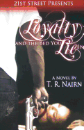 Loyalty and the Bed You "Lie" In-- - Nairn, T R