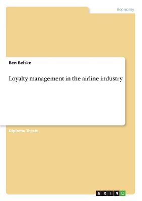 Loyalty management in the airline industry - Beiske, Ben