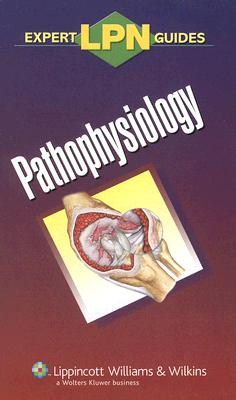 LPN Expert Guides: Pathophysiology - Springhouse (Prepared for publication by)