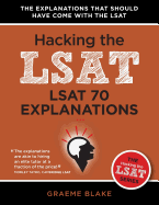 LSAT 70 Explanations: A Study Guide for LSAT 70 (Hacking the LSAT Series)