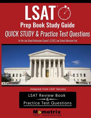 LSAT Prep Book Study Guide: Quick Study & Practice Test Questions for the Law School Admissions Council's (Lsac) Law School Admission Test - Mometrix Law School Admissions Test Team (Editor)