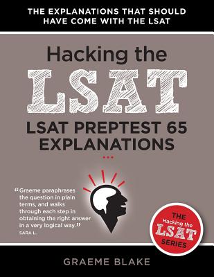 LSAT Preptest 65 Explanations: A Study Guide for LSAT 65 (Hacking the LSAT Series) - Blake, Graeme