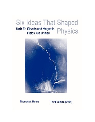Lsc Cps1 (): Lsc Cps1 Six Ideas That Shaped Physics Unit E(general Use) - Moore, Thomas A, and Moore Thomas