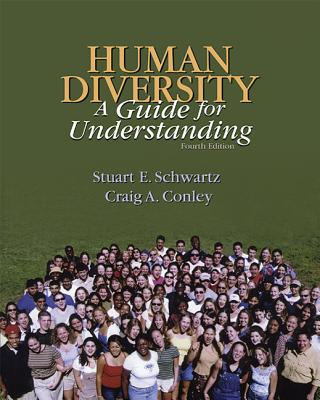 Lsc Human Diversity: A Guide for Understanding - Schwartz, Stuart, and Conley, Craig, and Schwartz Stuart