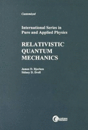 Lsc Relativistic Quantum Mechanics - Bjorken, James D, and Bjorken James, and Stange, Paul