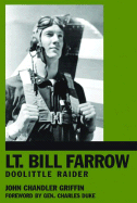 Lt. Bill Farrow: Doolittle Raider