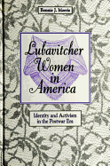 Lubavitcher Women in America: Identity and Activism in the Postwar Era