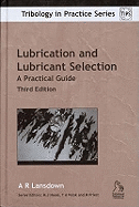 Lubrication and Lubricant Selection: A Practical Guide