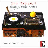 Luc Ferrari: Exercises d'improvisation - Ciro Longobardi (piano)