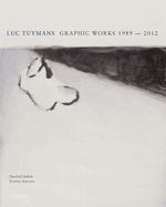 Luc Tuymans: Graphic Works 1989-2012