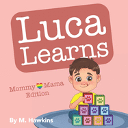 Luca Learns: Mommy & Mama Edition