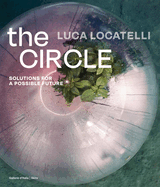 Luca Locatelli: The Circle: Solutions for a Possible Future