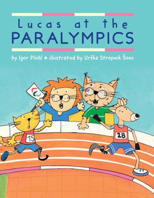 Lucas at the Paralympics - Plohl, Igor