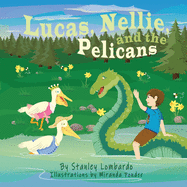 Lucas, Nellie, and the Pelicans