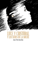 Luce Y Crist?bal Y Los Seres de la Noche