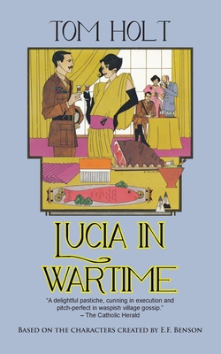 Lucia in Wartime - Holt, Tom